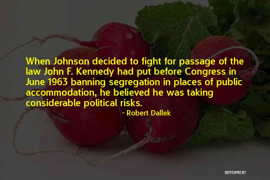 Banning Quotes By Robert Dallek Banning Quotes By Robert Dallek
