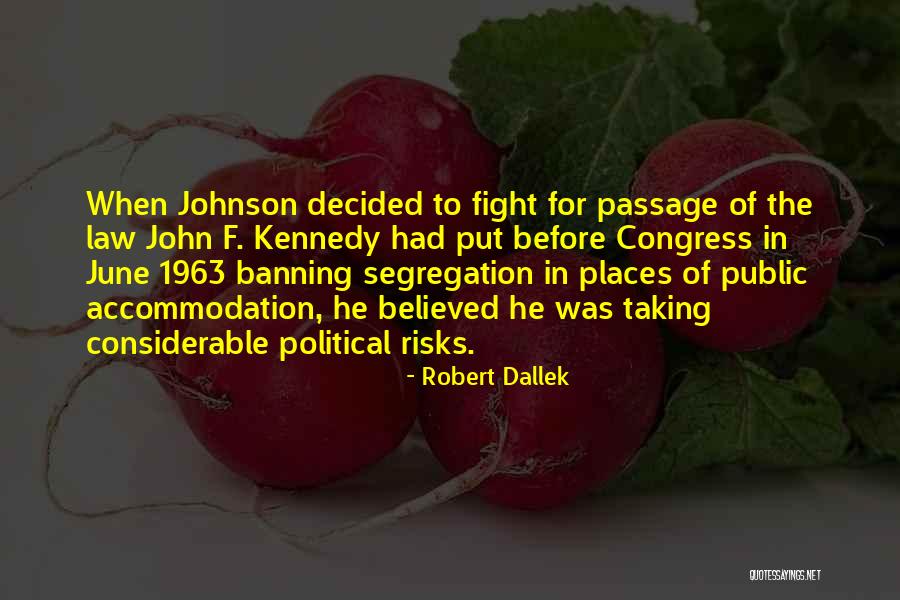 Banning Quotes By Robert Dallek