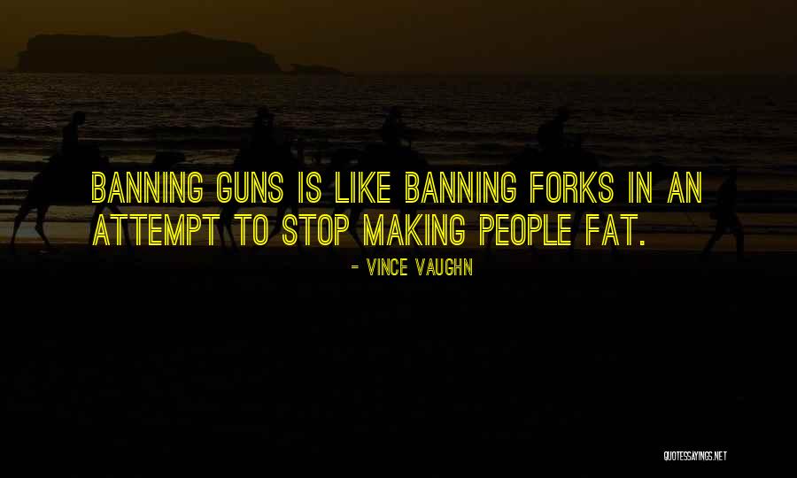 Banning Quotes By Vince Vaughn