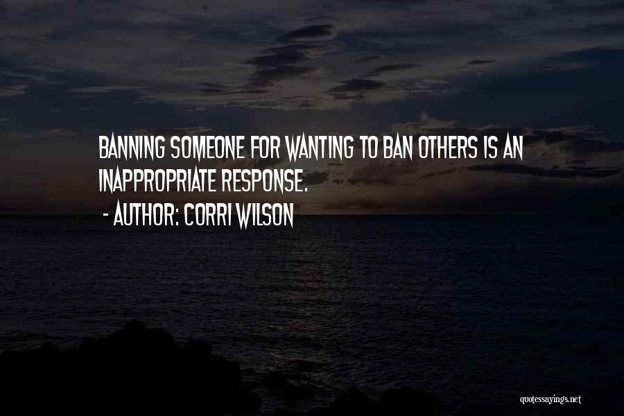 Banning Things Quotes By Corri Wilson