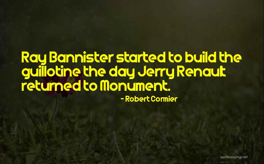 Bannister Quotes By Robert Cormier