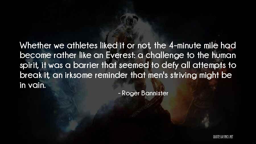 Bannister Quotes By Roger Bannister