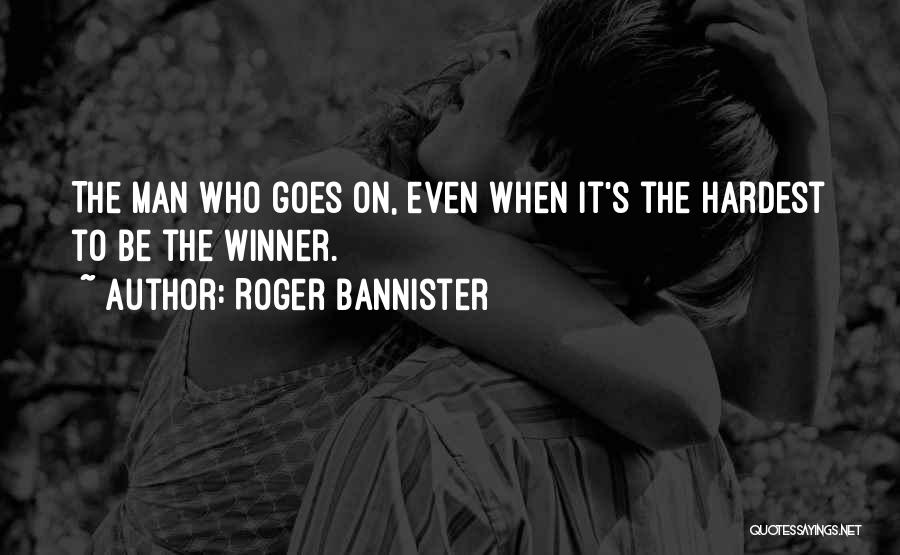 Bannister Quotes By Roger Bannister