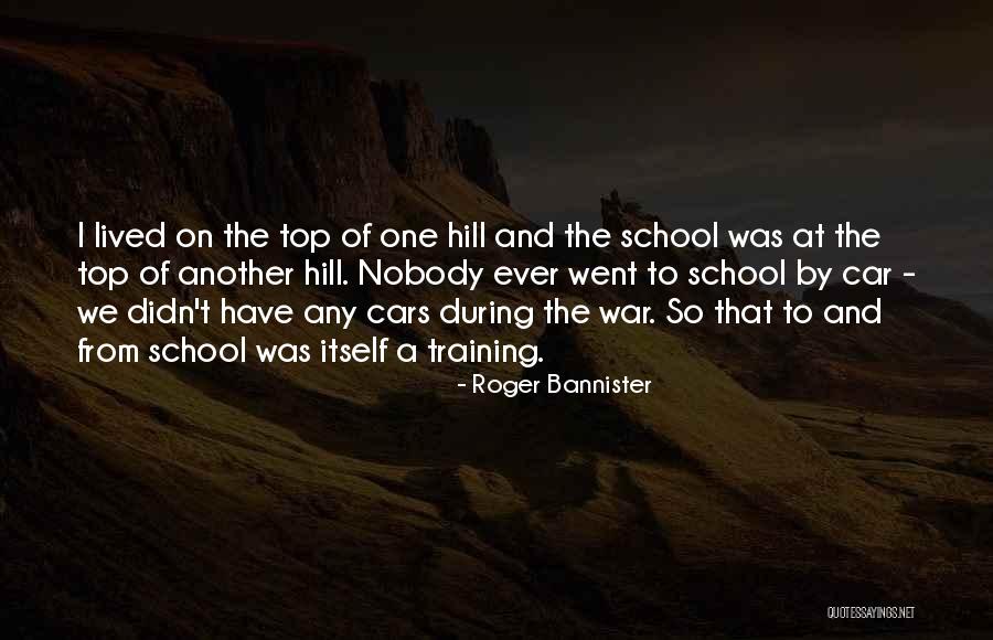 Bannister Quotes By Roger Bannister