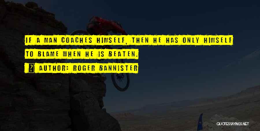 Bannister Quotes By Roger Bannister