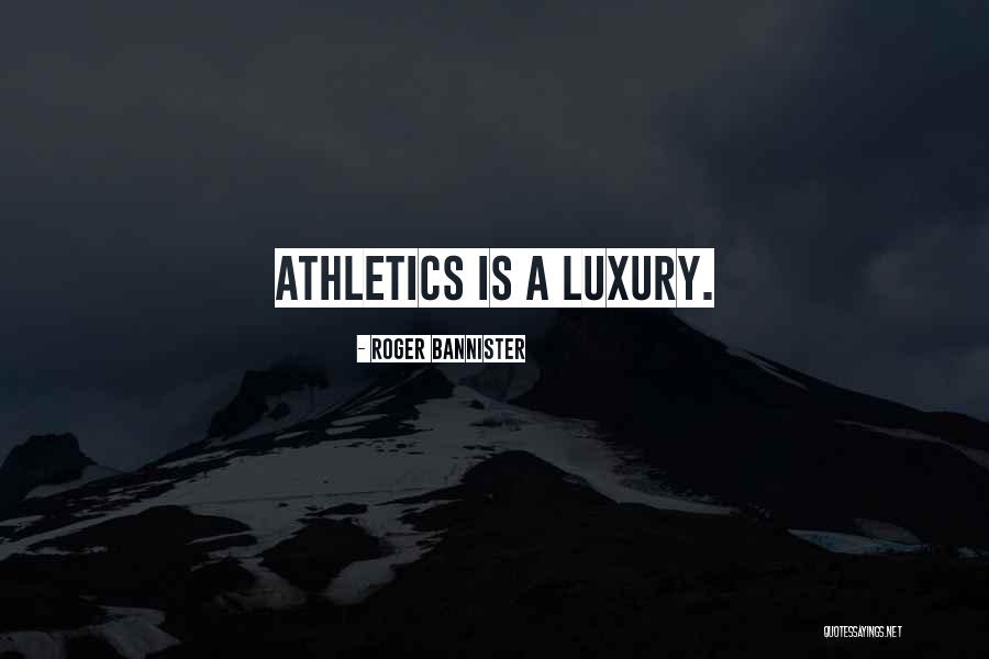 Bannister Quotes By Roger Bannister