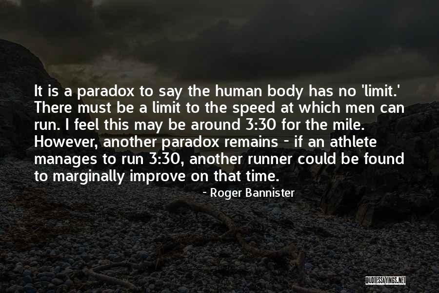 Bannister Quotes By Roger Bannister