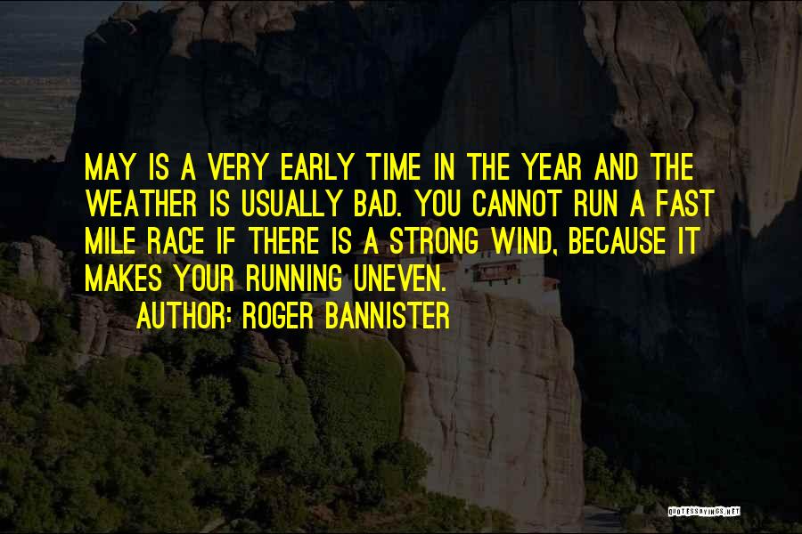 Bannister Quotes By Roger Bannister