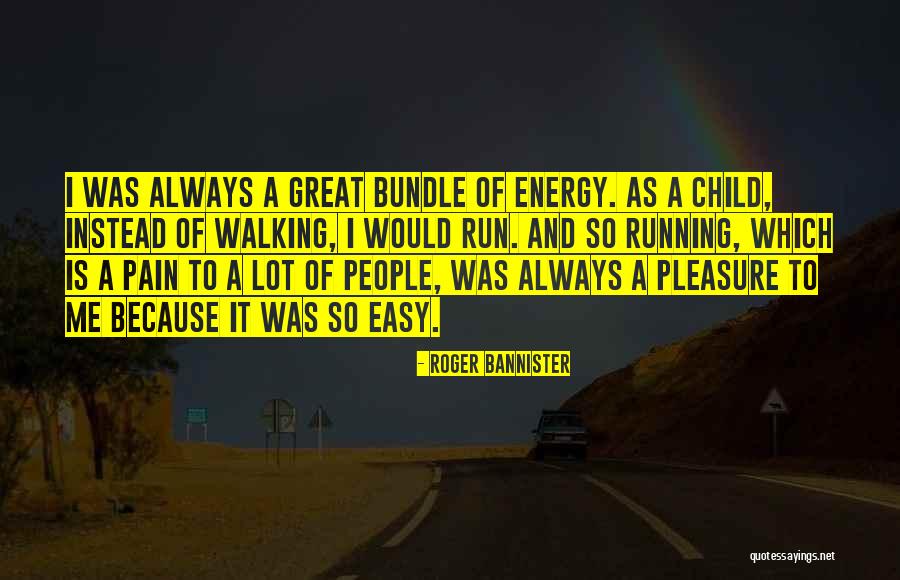 Bannister Quotes By Roger Bannister