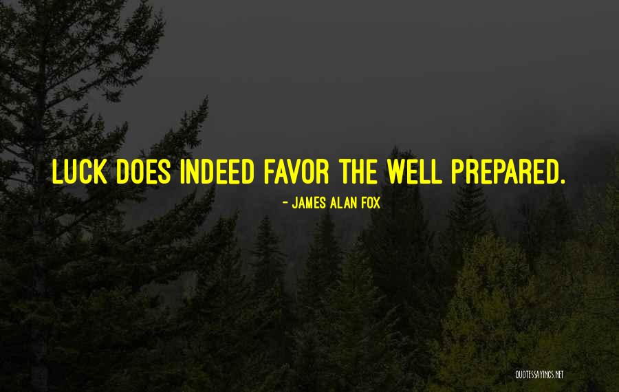 Bannow Historical Society Quotes By James Alan Fox