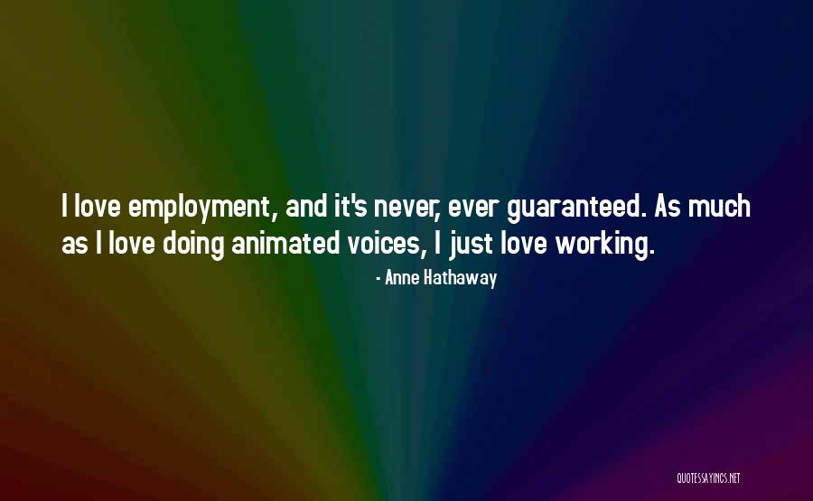 Bannwart Associates Quotes By Anne Hathaway Bannwart Associates Quotes By Anne Hathaway