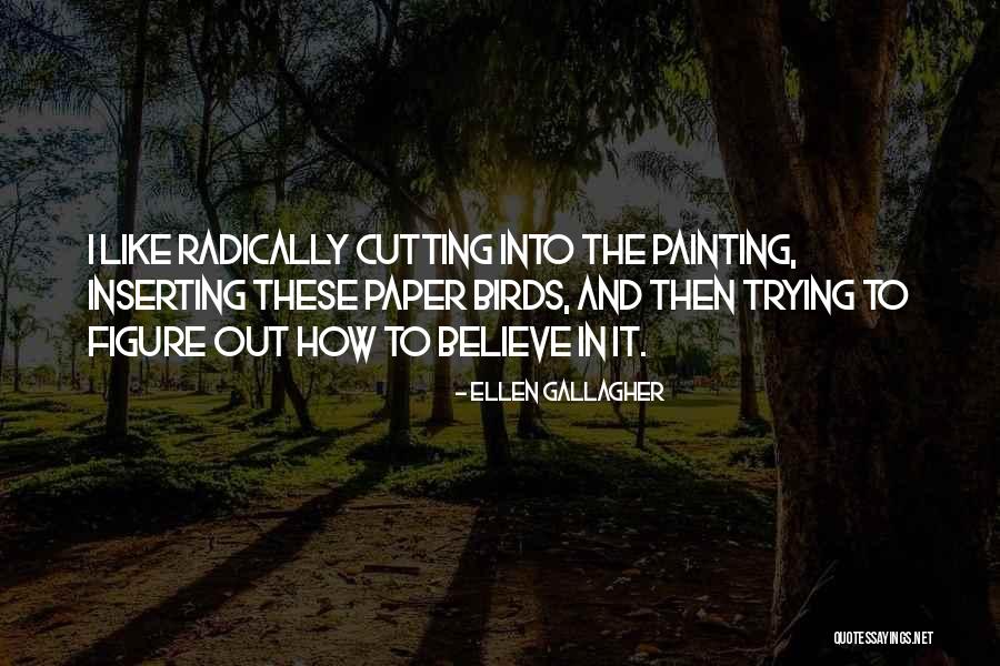 Banplus Quotes By Ellen Gallagher Banplus Quotes By Ellen Gallagher