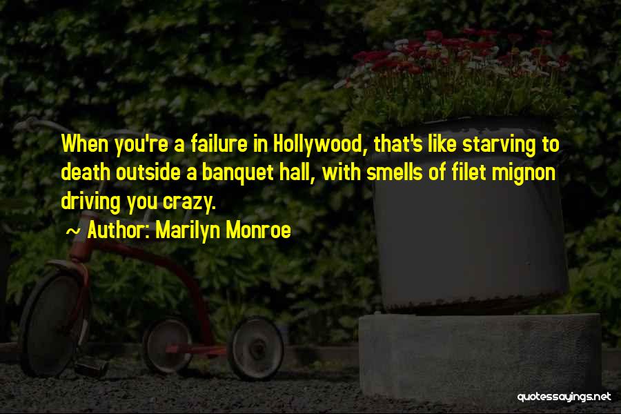 Banquet Hall Quotes By Marilyn Monroe