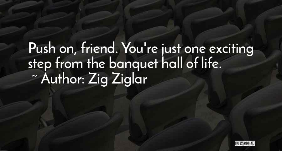Banquet Hall Quotes By Zig Ziglar