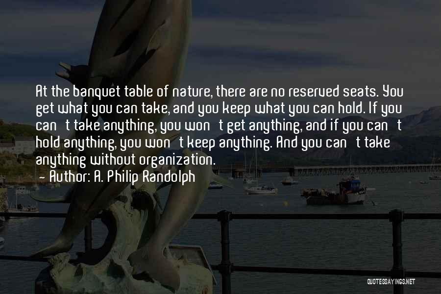 Banquet Quotes By A. Philip Randolph