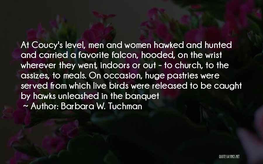 Banquet Quotes By Barbara W. Tuchman