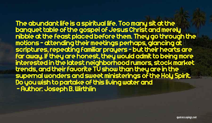 Banquet Quotes By Joseph B. Wirthlin