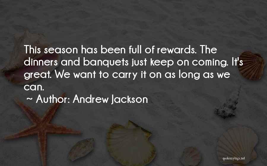 Banquets Quotes By Andrew Jackson