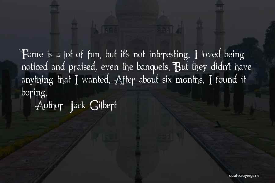 Banquets Quotes By Jack Gilbert