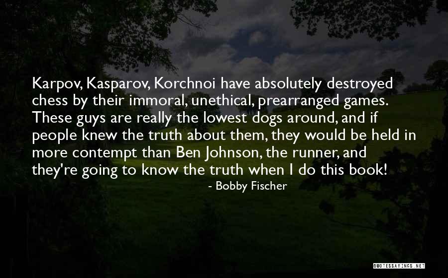 Banquier Host Quotes By Bobby Fischer Banquier Host Quotes By Bobby Fischer