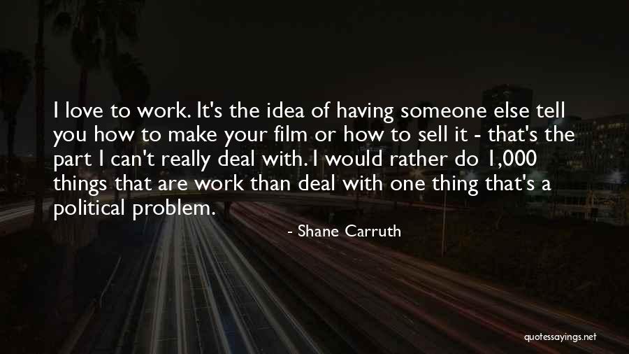 Banquier Host Quotes By Shane Carruth Banquier Host Quotes By Shane Carruth
