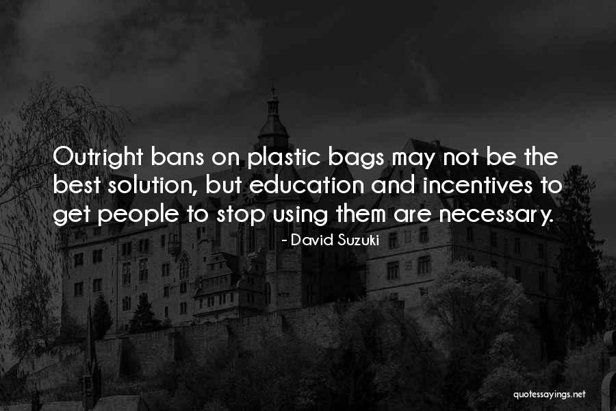Bans Quotes By David Suzuki Bans Quotes By David Suzuki