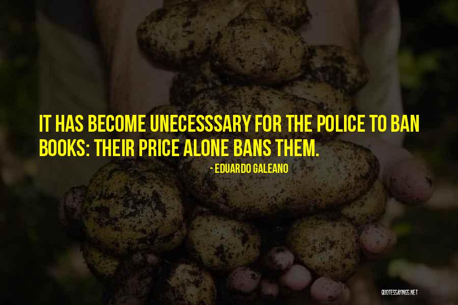Bans Quotes By Eduardo Galeano Bans Quotes By Eduardo Galeano