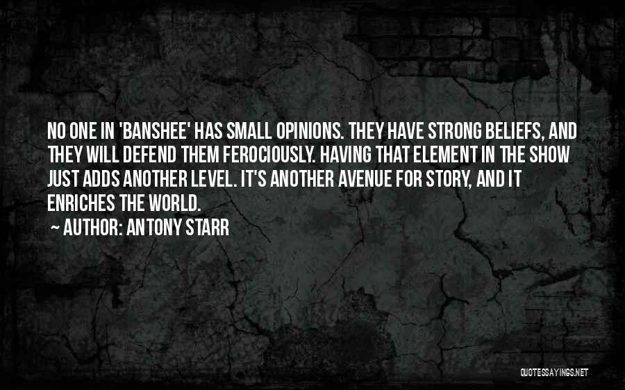 Banshee Quotes By Antony Starr