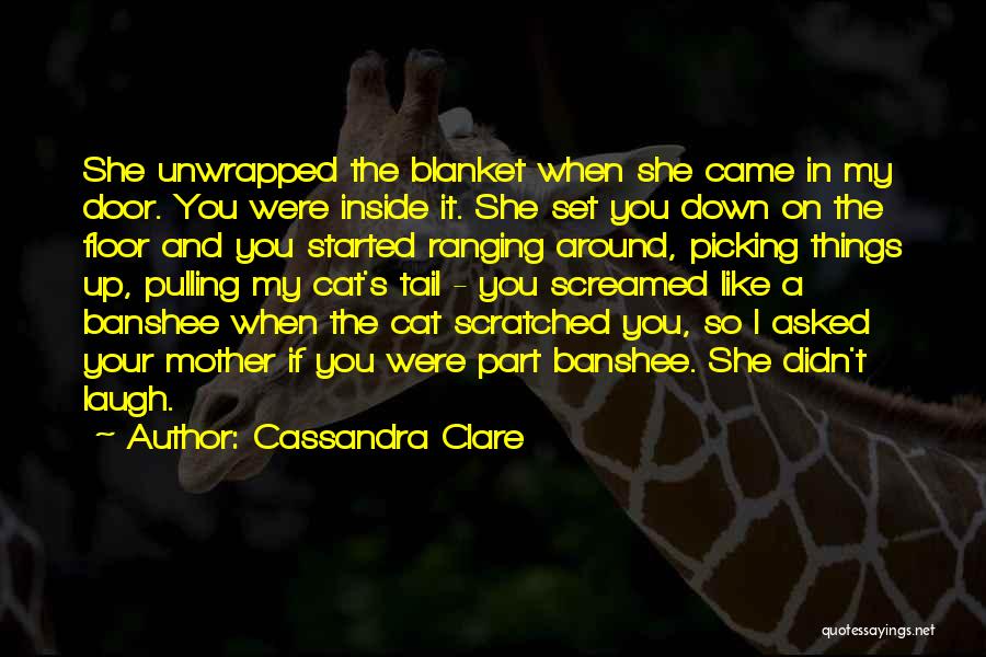 Banshee Quotes By Cassandra Clare