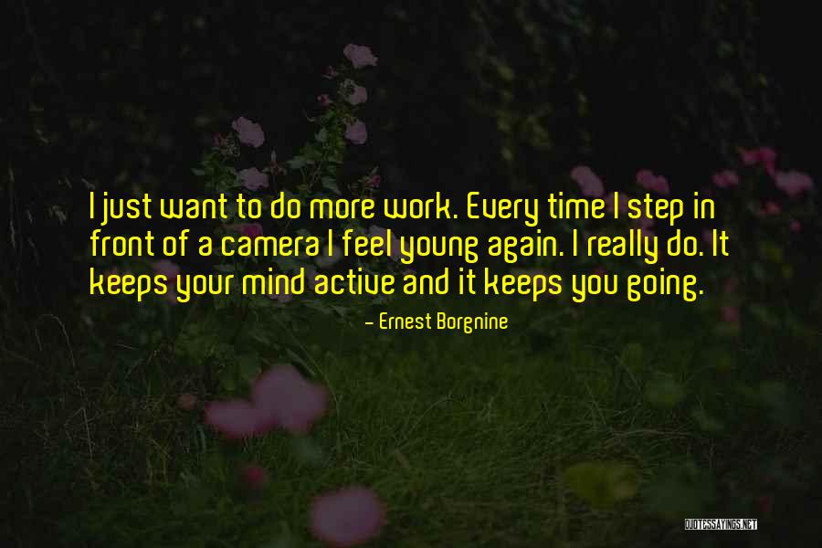 Bansidhar Ke Quotes By Ernest Borgnine Bansidhar Ke Quotes By Ernest Borgnine