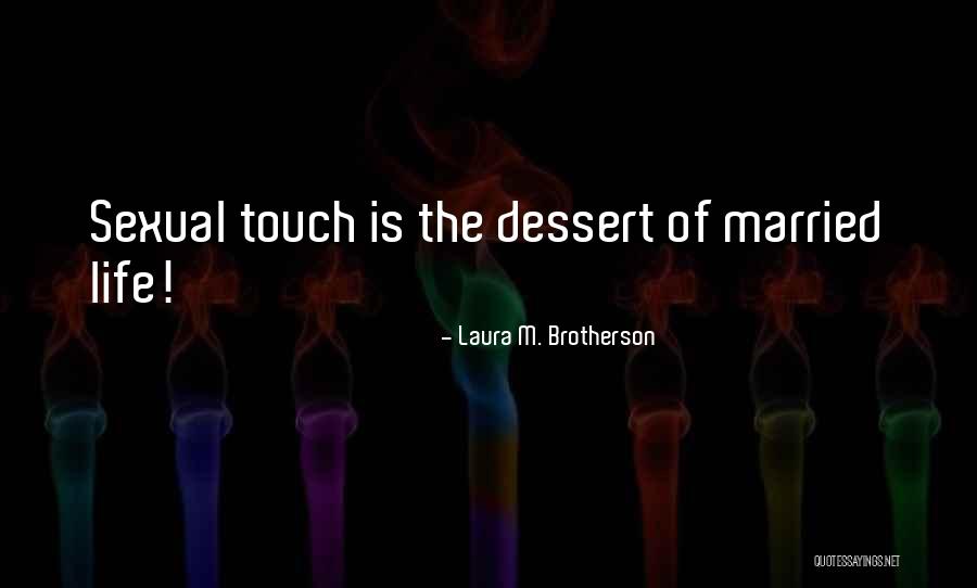 Banszky Noemi Quotes By Laura M. Brotherson Banszky Noemi Quotes By Laura M. Brotherson