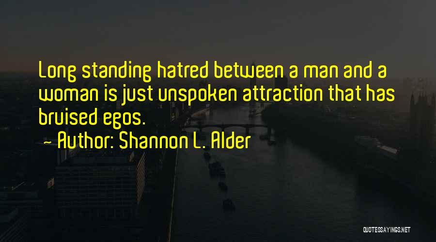 Banter Love Quotes By Shannon L. Alder