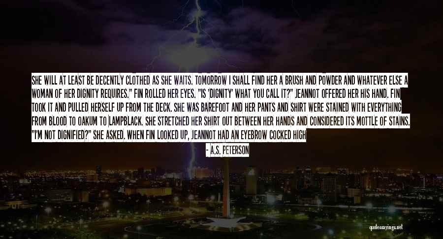Banter Quotes By A.S. Peterson Banter Quotes By A.S. Peterson