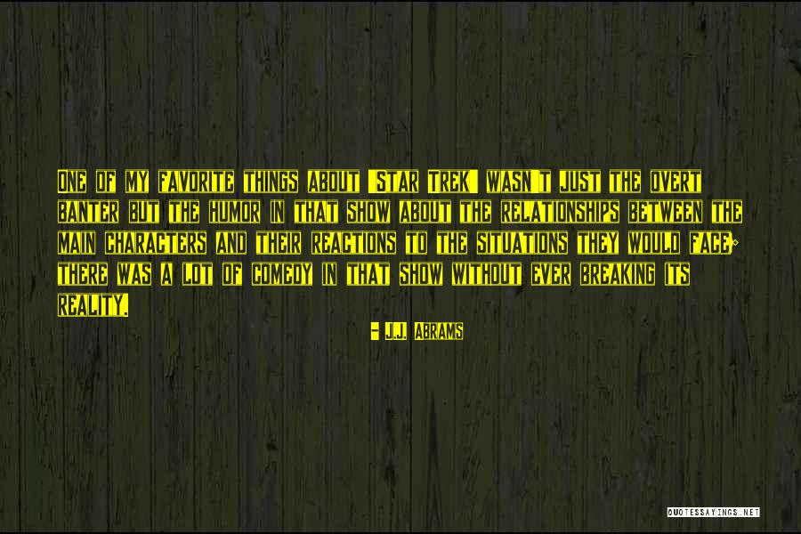 Banter Quotes By J.J. Abrams Banter Quotes By J.J. Abrams
