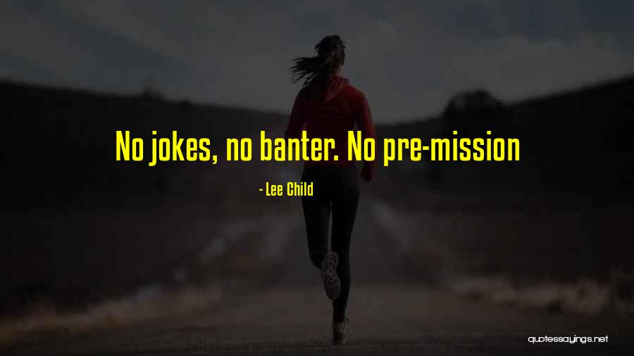 Banter Quotes By Lee Child Banter Quotes By Lee Child