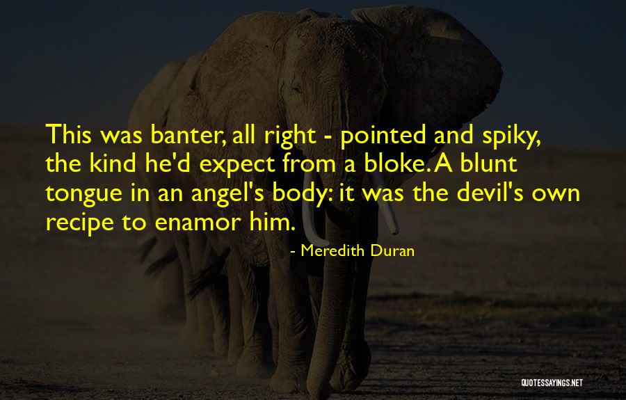 Banter Quotes By Meredith Duran Banter Quotes By Meredith Duran