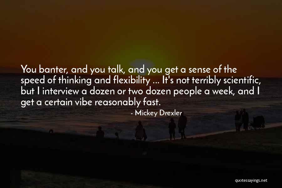 Banter Quotes By Mickey Drexler Banter Quotes By Mickey Drexler