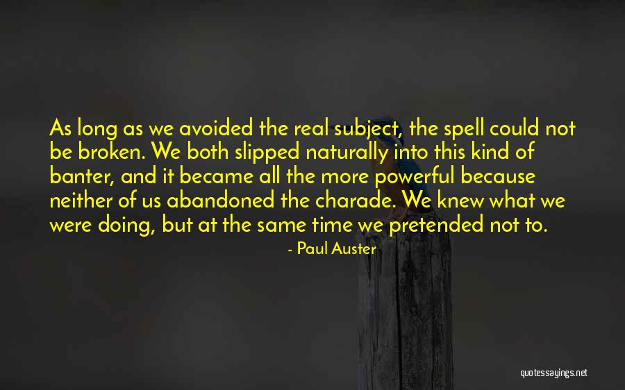Banter Quotes By Paul Auster Banter Quotes By Paul Auster