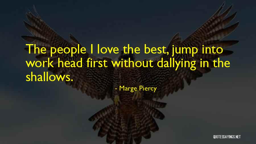 Banther Dragon Quotes By Marge Piercy Banther Dragon Quotes By Marge Piercy
