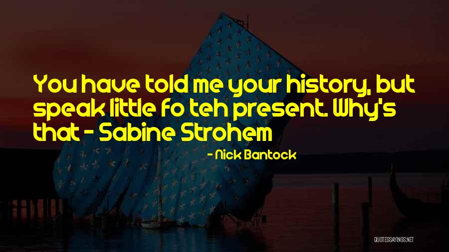 Bantock Quotes By Nick Bantock Bantock Quotes By Nick Bantock