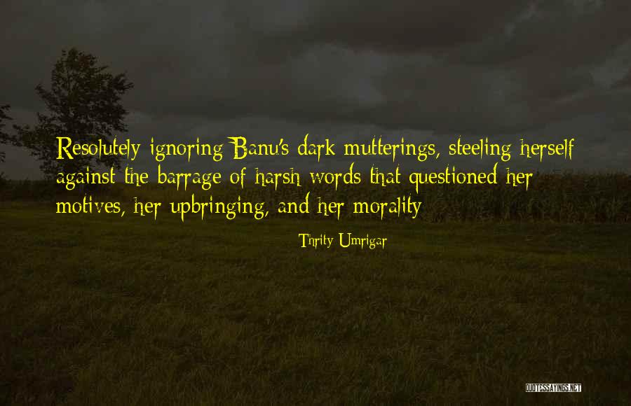 Banu Quotes By Thrity Umrigar Banu Quotes By Thrity Umrigar