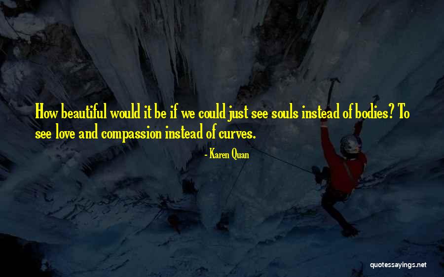 Banuelos Quotes By Karen Quan Banuelos Quotes By Karen Quan