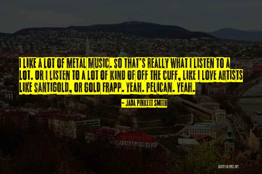 Banuti De Ciocolata Quotes By Jada Pinkett Smith Banuti De Ciocolata Quotes By Jada Pinkett Smith