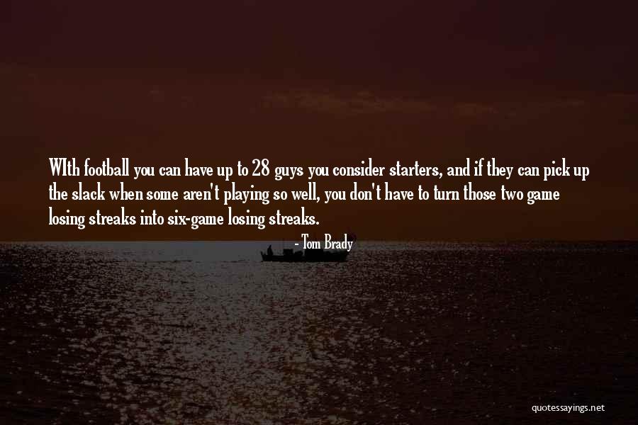 Banyaknya Bangunan Quotes By Tom Brady Banyaknya Bangunan Quotes By Tom Brady