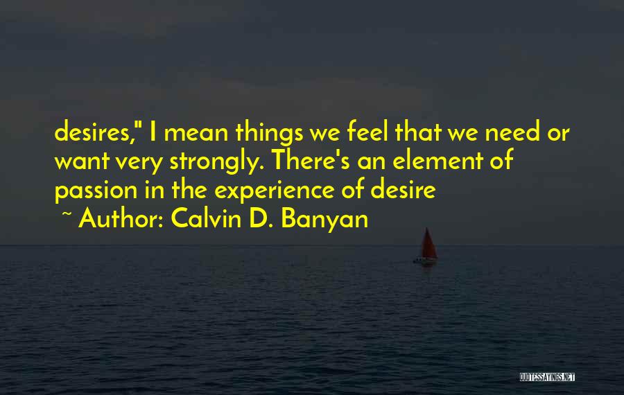 Banyan Quotes By Calvin D. Banyan