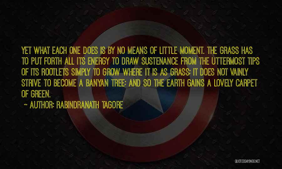 Banyan Quotes By Rabindranath Tagore