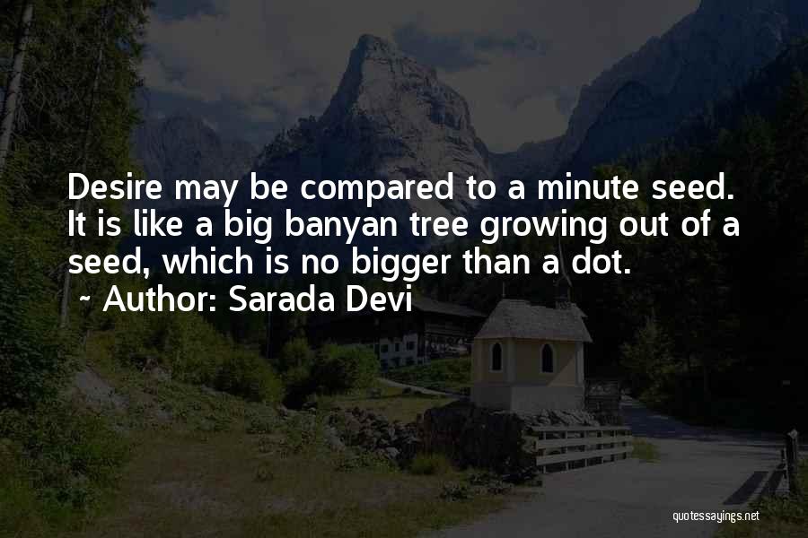 Banyan Quotes By Sarada Devi