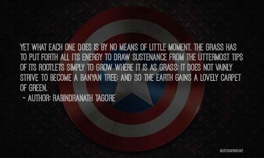 Banyan Tree Quotes By Rabindranath Tagore