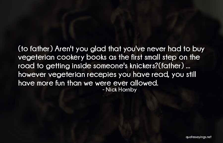 Banyoda P Smek Quotes By Nick Hornby Banyoda P Smek Quotes By Nick Hornby
