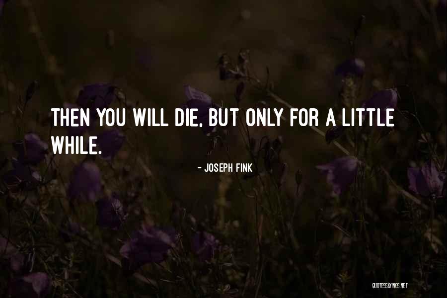 Banyong Chakshuvej Quotes By Joseph Fink Banyong Chakshuvej Quotes By Joseph Fink